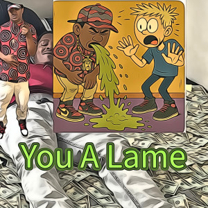 อัลบัม You a Lame (Explicit) ศิลปิน Fari