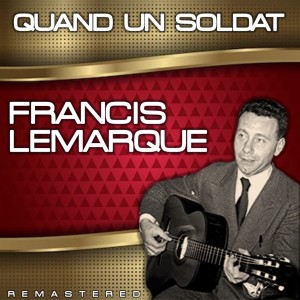 Francis Lemarque的專輯Quand un soldaat (Remastered)