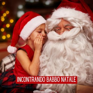 อัลบัม Incontrando Babbo Natale ศิลปิน Various  Artists