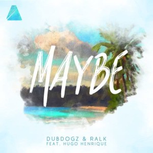 收聽Dubdogz的Maybe歌詞歌曲