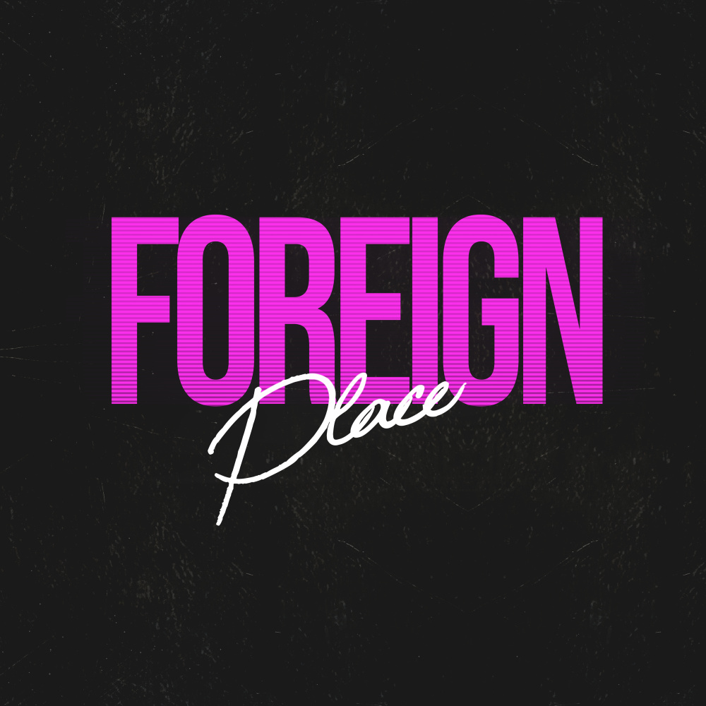 Foreign Place (Explicit)