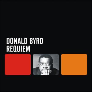 ดาวน์โหลดและฟังเพลง Requiem พร้อมเนื้อเพลงจาก Donald Byrd