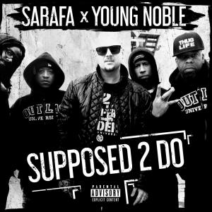 Sarafa的專輯SUPPOSED 2 DO (feat. Young Noble) [Explicit]
