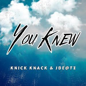 Album You Knew oleh KNICK KNACK