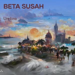 Listen to Beta Susah song with lyrics from Umbra