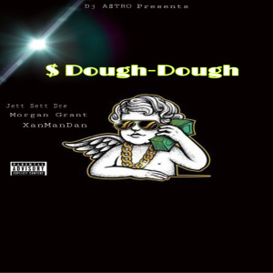 Album Dough-Dough (Explicit) from Jet Sett Dre