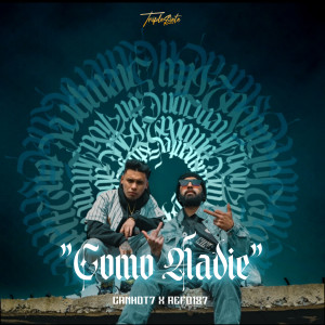 Canho T7的專輯Cómo Nadie (Explicit)