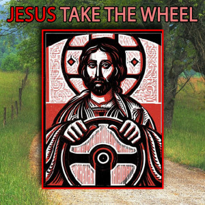 Country Music Heroes的專輯Jesus, Take The Wheel