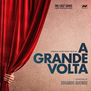 Album A Grande Volta (Original Music from the Play) from Eduardo Queiroz
