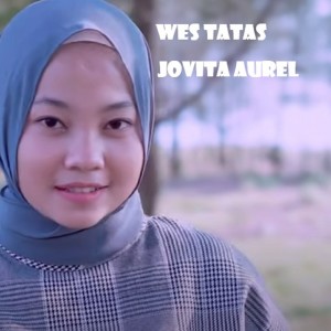 Listen to Wes Tatas song with lyrics from Jovita Aurel