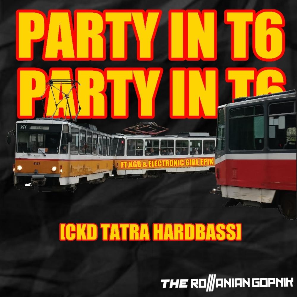 PARTY IN T6 (feat. KGB & Elektronik Girl Epic)