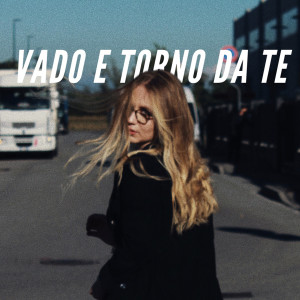 Listen to Vado e torno da te song with lyrics from Faith