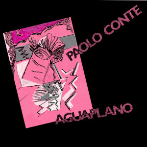 Paolo Conte的專輯Aguaplano