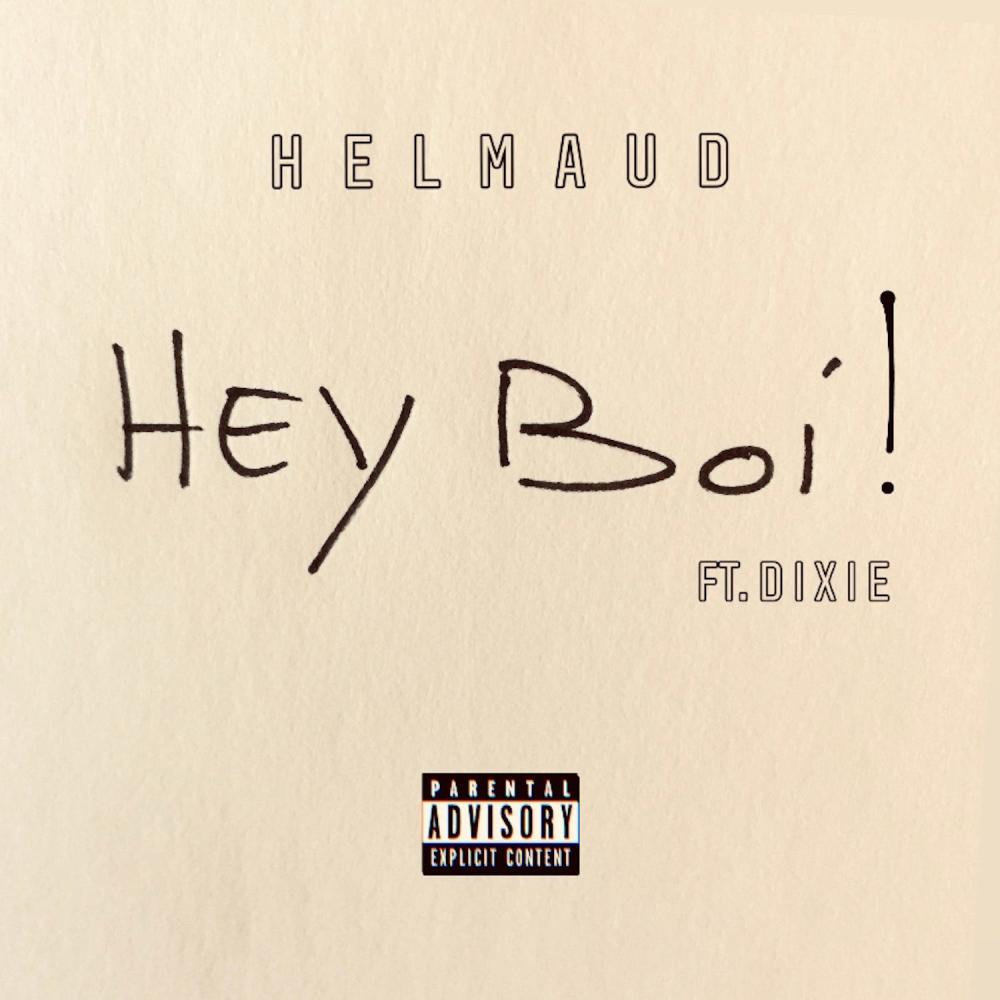 Hey Boi ! (feat. Dixie) (Explicit)