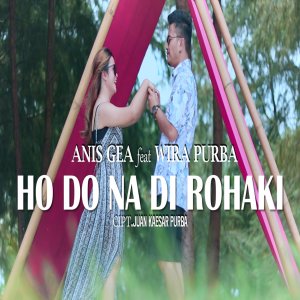 Dengarkan lagu HO DO NA DI ROHAKKI nyanyian Anis Gea dengan lirik