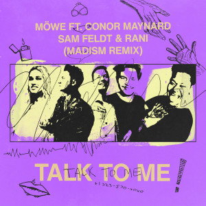ดาวน์โหลดและฟังเพลง Talk To Me (Madism Remix) พร้อมเนื้อเพลงจาก MÖWE