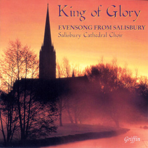 Salisbury Cathedral Choir的專輯King of Glory