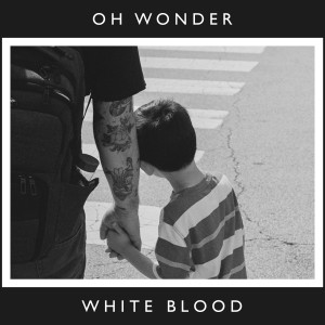 Oh Wonder的專輯White Blood (10 Years On)