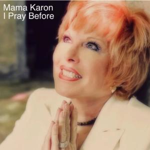 收聽Mama Karon的I Pray Before歌詞歌曲