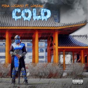 收聽Mika Luciano的Cold (feat. Lonjay) (Explicit)歌詞歌曲