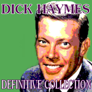 อัลบัม Dick Haymes - The Definitive Collection ศิลปิน dick haymes
