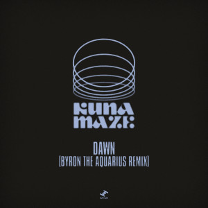 Dawn (Byron The Aquarius Remix) dari Kuna Maze