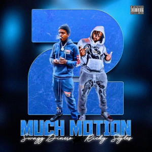 Album 2 Much Motion (Explicit) from Ricky Styles