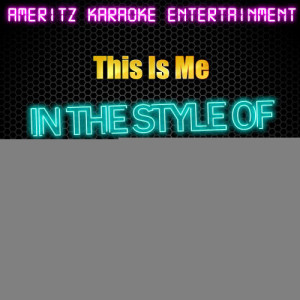 Ameritz Karaoke Entertainment的專輯This Is Me (In the Style of Demi Lovato & Joe Jonas) [Karaoke Version] - Single
