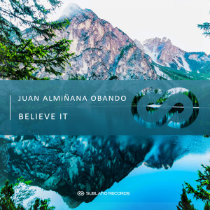 收聽Juan Almiñana Obando的Believe It歌詞歌曲