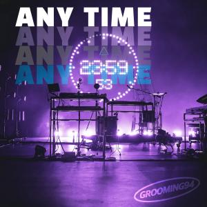 收聽GROOMING94的Any Time歌詞歌曲
