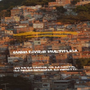 Listen to Quem divide multiplica (Explicit) song with lyrics from DJ Pedro de Sorocaba