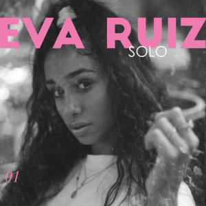 收聽Eva Ruiz的Solo歌詞歌曲