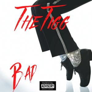 The Tigg的專輯BAD (Explicit)