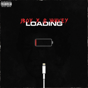 Listen to Loading (Explicit) song with lyrics from J Boy