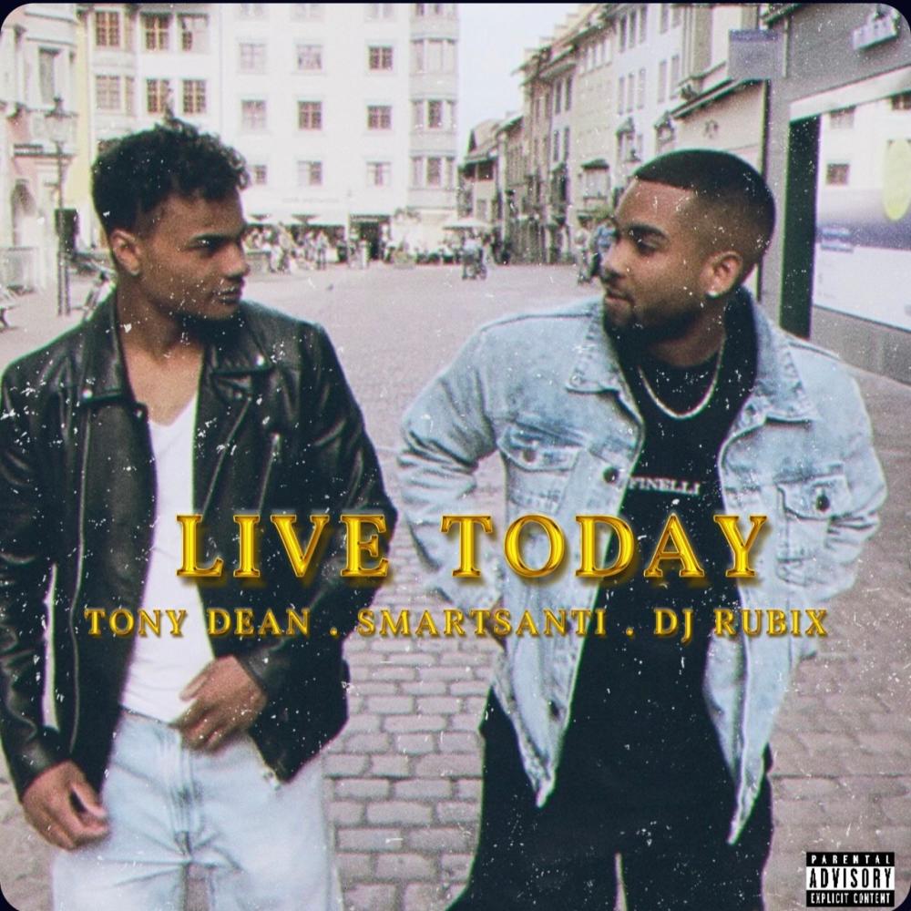 Live Today (feat. Tony Dean & Smartsanti) (Explicit)