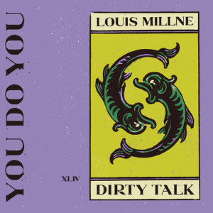 Album Dirty Talk oleh Louis Millne