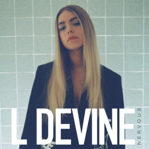 ดาวน์โหลดและฟังเพลง Nervous พร้อมเนื้อเพลงจาก L Devine