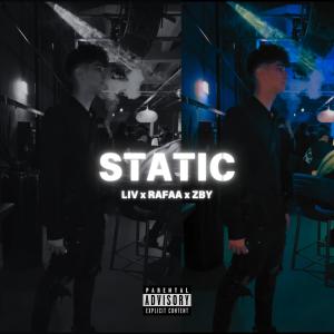 Rafaa的專輯STATIC (feat. RAFAA & ZBY) [Explicit]