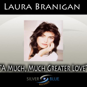 Laura Branigan的專輯A Much, Much Greater Love