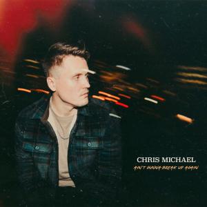 收聽Chris Michael的Ain't Gunna Break Up Again歌詞歌曲