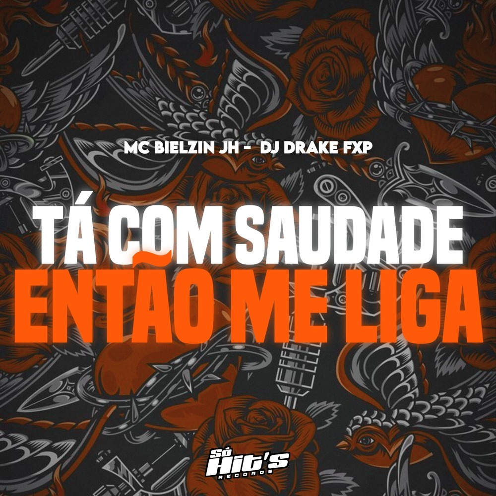 Ta Com Saudade Então me Liga (Explicit)