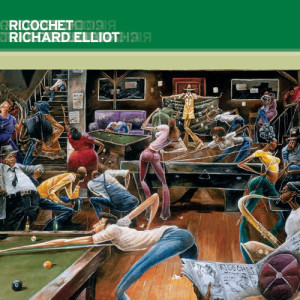 อัลบัม Ricochet ศิลปิน Richard Elliot