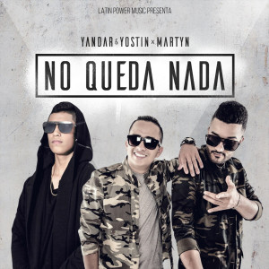 Dengarkan lagu No Queda Nada (其他) nyanyian Yandar & Yostin dengan lirik