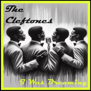 อัลบัม I Was Dreaming ศิลปิน The Cleftones