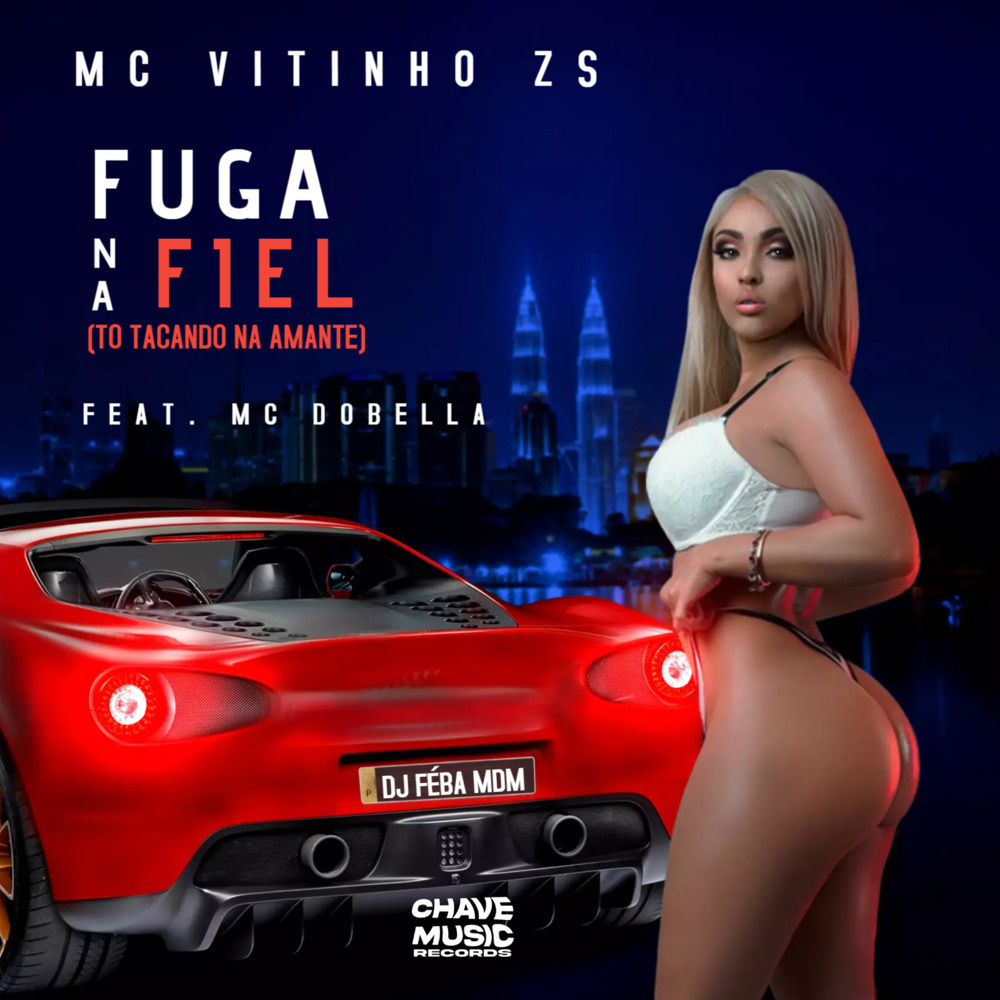 Fuga na Fiel (To Tacando na Amante) (Explicit)
