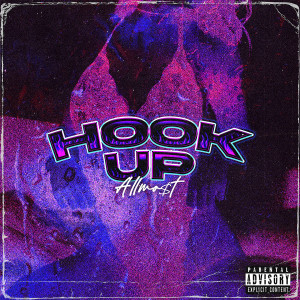 Allmo$t的專輯Hook Up (Explicit)