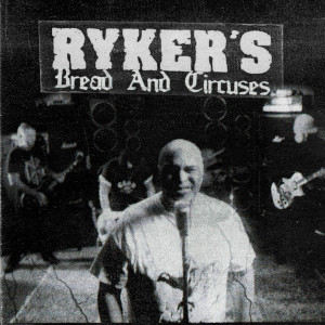 Ryker's的專輯Bread & Circuses