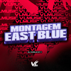 收聽DJ CIRILO 011的Montagem East Blue (Explicit)歌詞歌曲