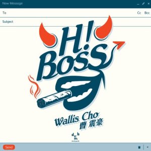 Listen to Hi Boss song with lyrics from 曹震豪