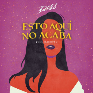 收聽BZARS的Esto Aqui No Acaba歌詞歌曲